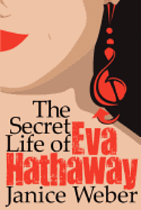 Janice Weber - The Secret Life of Eva Hathaway, Häftad