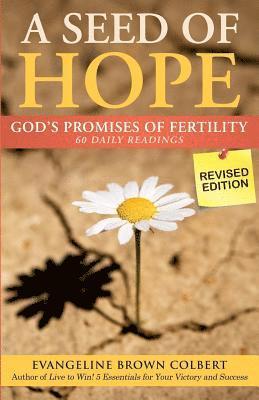 A Seed of Hope: God's Promises of Fertility - REVISED Edition 1