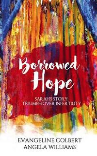 bokomslag Borrowed Hope: Sarah's Story: Triumph Over Infertility