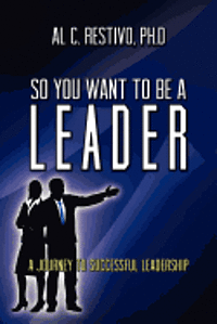 bokomslag So You Want To Be A Leader
