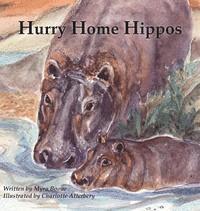 bokomslag Hurry Home Hippos