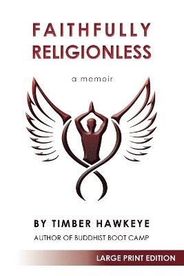 Faithfully Religionless (LARGE PRINT EDITION) 1