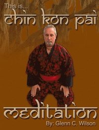 bokomslag This is Chin Kon Pai Meditation