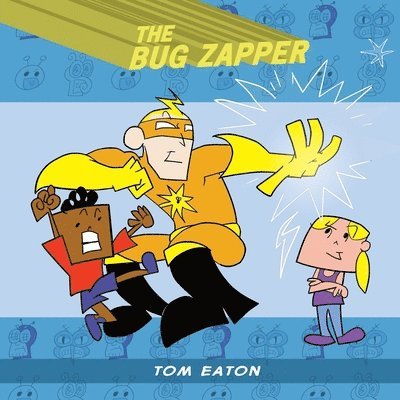 The Bug Zapper 1
