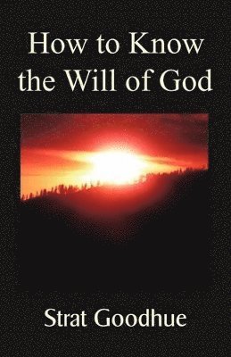 How to Know the Will of God 1