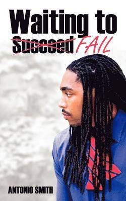 Waiting to Fail 1
