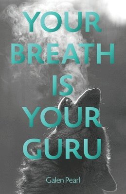 bokomslag Your Breath Is Your Guru