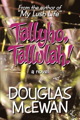 Douglas McEwan - Tallyho, Tallulah!, Häftad