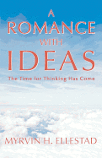 A Romance with Ideas: The Time for Thinking Has Come 1