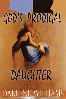 God's Prodigal Daughter 1