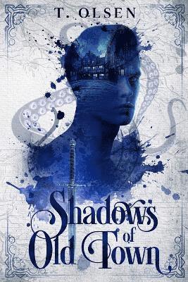 T Olsen, T. Olsen - Shadows of Old Town, Häftad