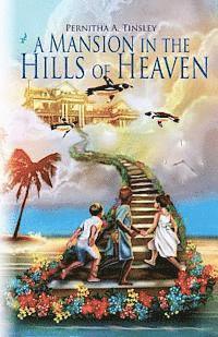 A Mansion in the Hills of Heaven 1