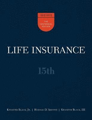 Jr Black, Kenneth, Harold D Skipper, III Black, Kenneth, Jr. Black, Kenneth, Harold D. Skipper, Kenneth Black, Jr. - 15th Ed. Life Insurance, Inbunden