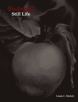 Linda Ehrlich - Bodegon / Still Life, Häftad