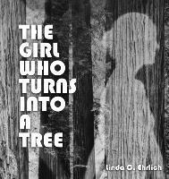 bokomslag The Girl Who Turns Into a Tree