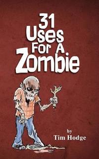 bokomslag 31 Uses For A Zombie