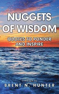 bokomslag Nuggets of Wisdom: Quotes to Ponder and Inspire