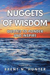 bokomslag Nuggets of Wisdom: Quotes to Ponder and Inspire