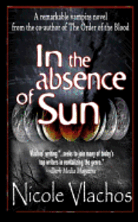 Nicole Vlachos - In the Absence of Sun, Häftad