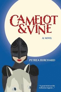 bokomslag Camelot & Vine