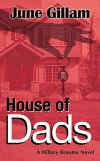 bokomslag House of Dads: A Hillary Broome Novel