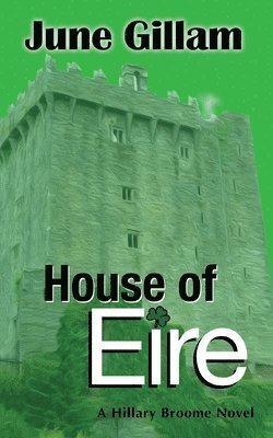 bokomslag House of Eire: A Hillary Broome Novel