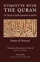 Imam Abu Zakariya Yahya Al-Nawawi, Musa Furber - Etiquette With the Quran, Häftad