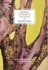 bokomslag Echoes: Listening to the Voices in Spirited Trees