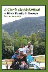 Lorene Kwapong - A Year in the Netherlands: A Black Family in Europe, Häftad
