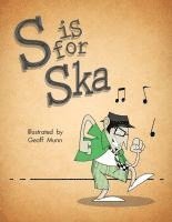 bokomslag S is for Ska: A Musical Alphabet Book