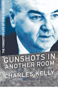 bokomslag Gunshots in Another Room: The Forgotten Life of Dan J. Marlowe