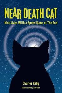 bokomslag Near Death Cat: Nine Lives With a Speed Bump at The End