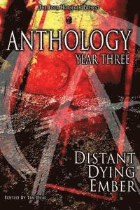 Anthology: Year Three: Distant Dying Ember 1