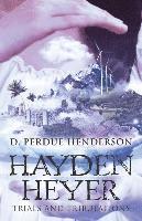 Hayden Heyer: Trials and Tribulations 1