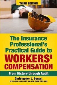 bokomslag The Insurance Professional's Practical Guide to Workers' Compensation