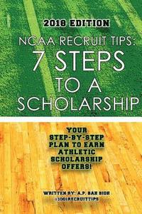 bokomslag NCAA Recruit Tips: 7 Steps to a Scholarship - 2018 Edition