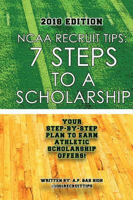 bokomslag NCAA Recruit Tips: 7 Steps to a Scholarship - 2018 Edition