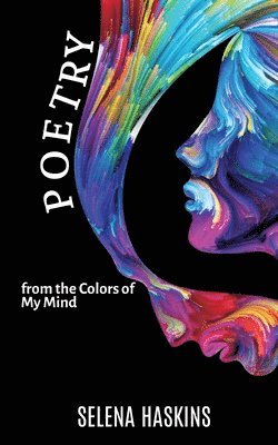 Poetry from the Colors of My Mind 1