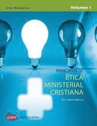 bokomslag Principios de Etica Ministerial Cristiana - Volumen I