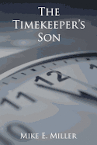 bokomslag The Timekeeper's Son: The Timekeepers, Book 1