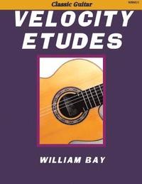 bokomslag Velocity Etudes: for Classic Guitar