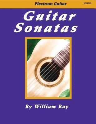 William Bay - Guitar Sonatas, Häftad