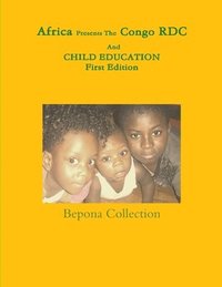 bokomslag Africa Presents The Congo RDC And CHILD EDUCATION