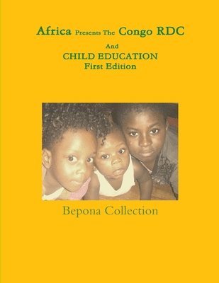 Africa Presents The Congo RDC And CHILD EDUCATION 1