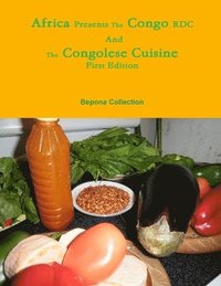 bokomslag Africa Presents the Congo RDC And The Congolese Cuisine