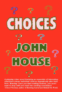 John House - Choices, Häftad
