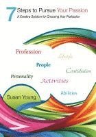 Susan Young - Young, S: 7 Steps to Pursue Your Passion A Creative Solution, Häftad