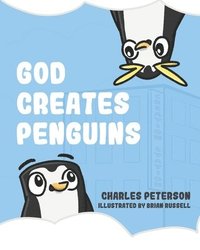 bokomslag God Creates Penguins