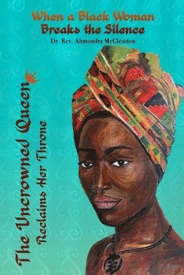 Ahmondra McClendon, Ahmondra Mcclendon - Uncrowned Queen Reclaims Her Throne, Häftad