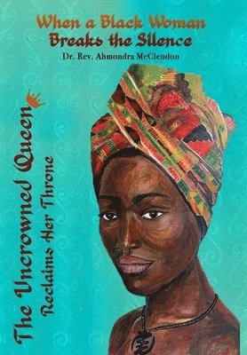 Ahmondra McClendon, Ahmondra Mcclendon - Uncrowned Queen Reclaims Her Throne, Inbunden